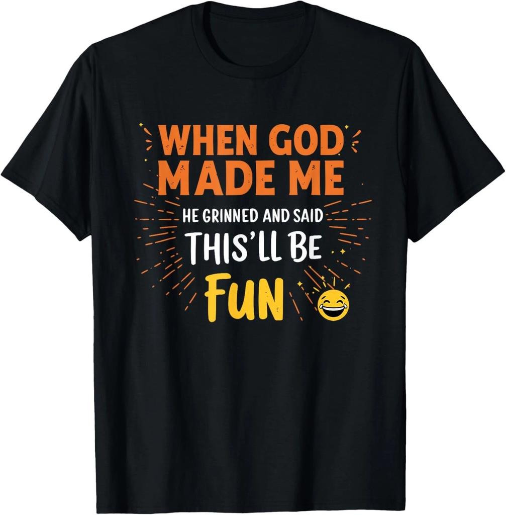 Funny Christian Quote When God Made Me Gift Unisex T-Shirt
