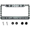 Smooffly Dogs Make Me Happy People Not So Much Funny Letter Black White License Plate Frame Car Tag Frame License Plate Holder Car Plate Frame Auto