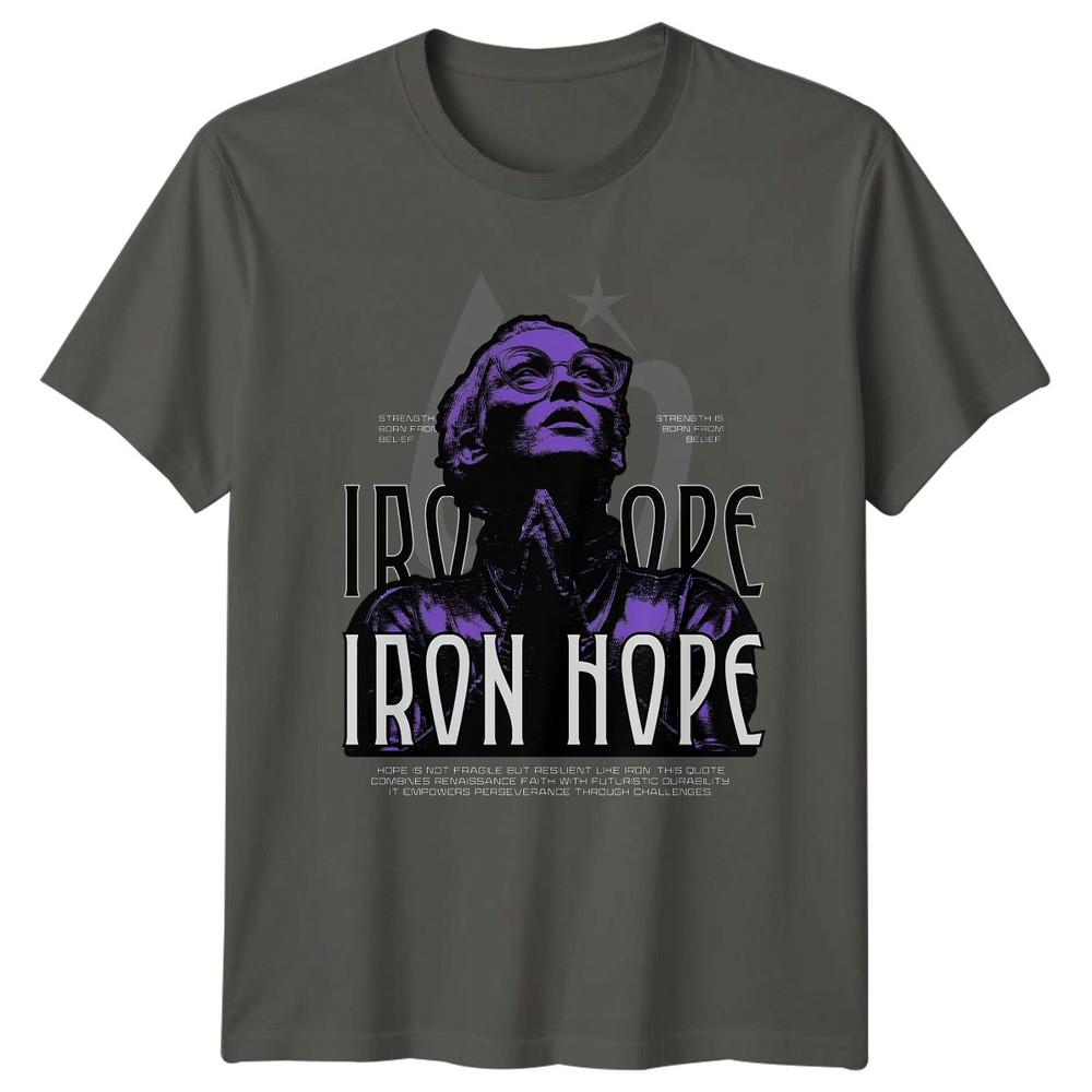 Iron Hope Strength Born From Unisexs TShirt EmpowerUnisext Motivation Gift For Her S
