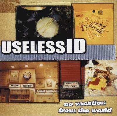 CD USELESS ID - No Vacation From The World 788062 Kung Fu Records 2003 US Rock Occasion