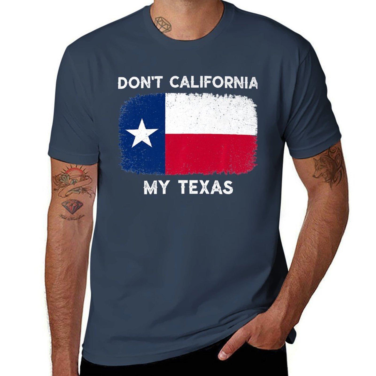 Dont California My Texas TShirt Thanksgiving Day Tee Top S