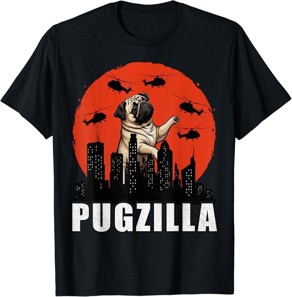 

Pug Shirt Funny Pug Owner Pugzilla Dog Lover Funny Gift Unisex T-Shirt 4XL