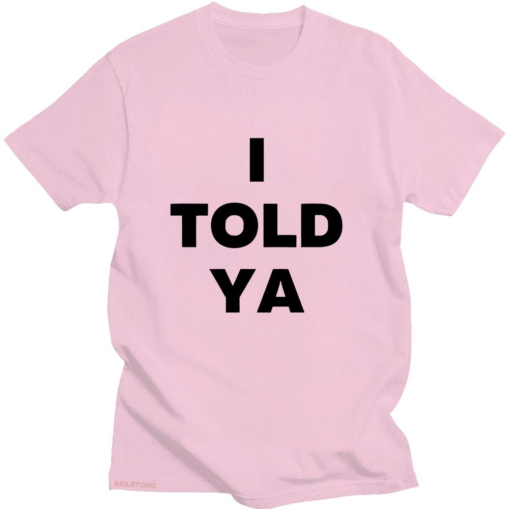 I Told Ya Challengers Zendaya T-shirts 2024 New Movie Graphic Printing Tee-shirt Cotton Unisex Unisex Comfortable Unisex Tshirts Casual Tee