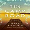Tin Camp Road by Ellen Airgood Paperback Book 9781101982846