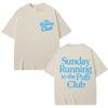 Sunday Running To The Pub Club T Shirts Men Women Sport High Quality Cotton T-shirt Oversized Cotton Casual T Shirt