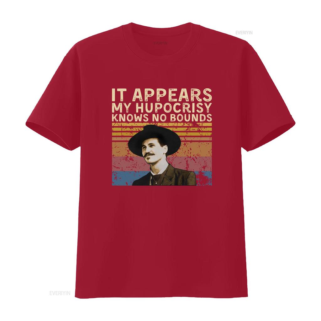 Doc Holliday IT Appears My Hypocrisy Knows NO Bounds Vintage T Shirt SweaT vintage Washed homme Stretched fashion Unisex