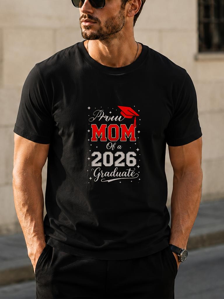 1pc Proud MOM of a 2026 Graduate Unisex T-Shirt with Print Design - Suitable for Casual Wear, Casual And Versatile, Summer Item, Pure Top