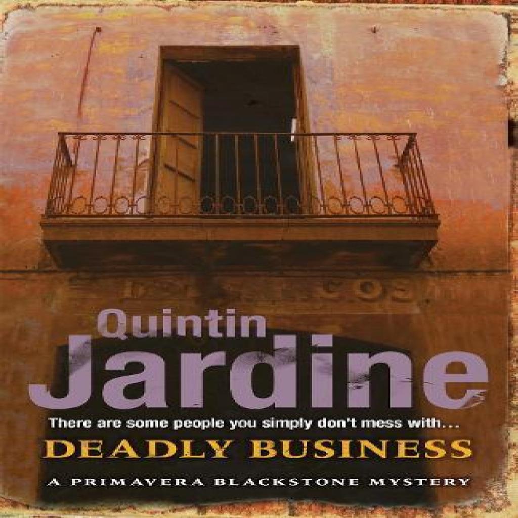 Deadly Business Primavera Blackstone Series Book 4 by Quintin Jardine Paperback Book 9780755357109