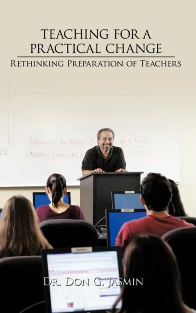 The Teaching for a Practical Change : Rethinking Preparation of Teachers Book