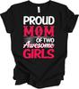 Proud Mom of Two Awesome Girls T-Shirt Gift