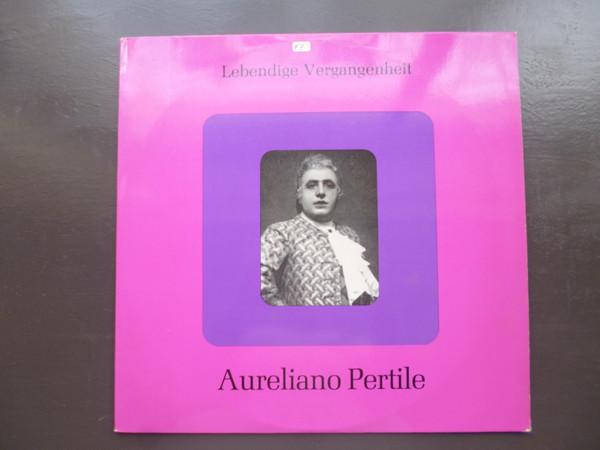 

LP Record AURELIANO PERTILE Lebendige Vergangenheit LV46 Lebendige Verga Austria Classical Used