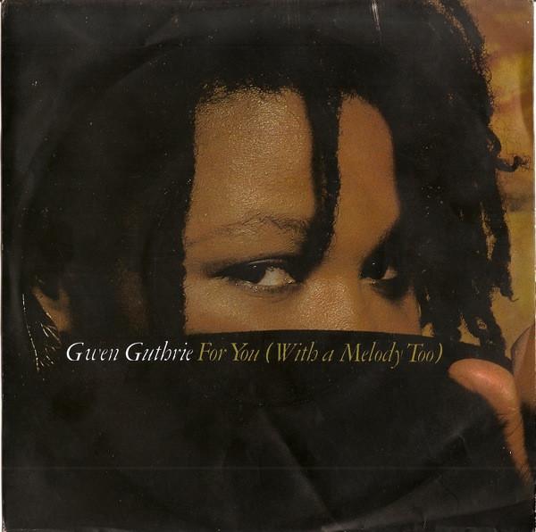 

7inch Record GWEN GUTHRIE For You With A Melody Too WIP6827 Island Records 1982 UK Dance Electronica Used