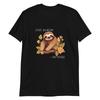 Just Hangin' Sloth: No Rush Vibes T-Shirt Mens Womens Tees Top