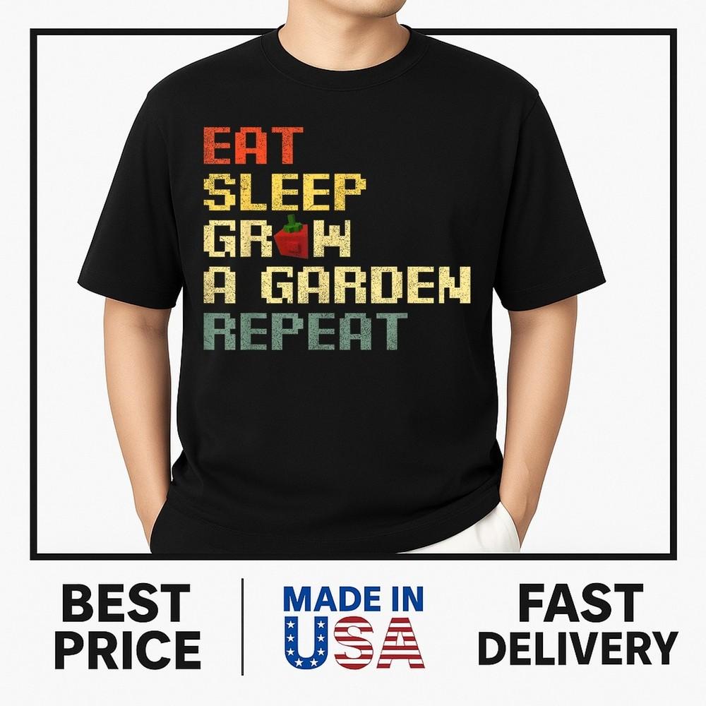 Funny Game Eat Sleep Grow A Garden Repeat Gamer T-Shirt ON TREND Unisex T-Shirt L