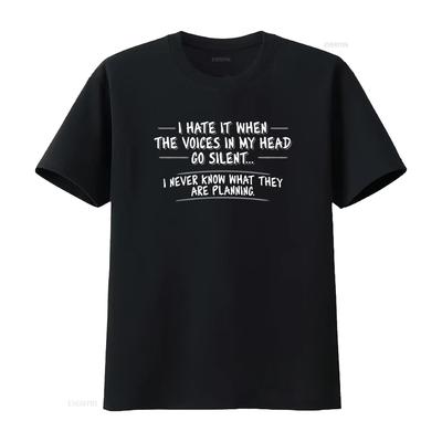 Funny Humor I Hate It When The Voices In My Head Go Silent T Shirt S 5XL Vintage Washed Top For Everyday Wear Graphic Soft