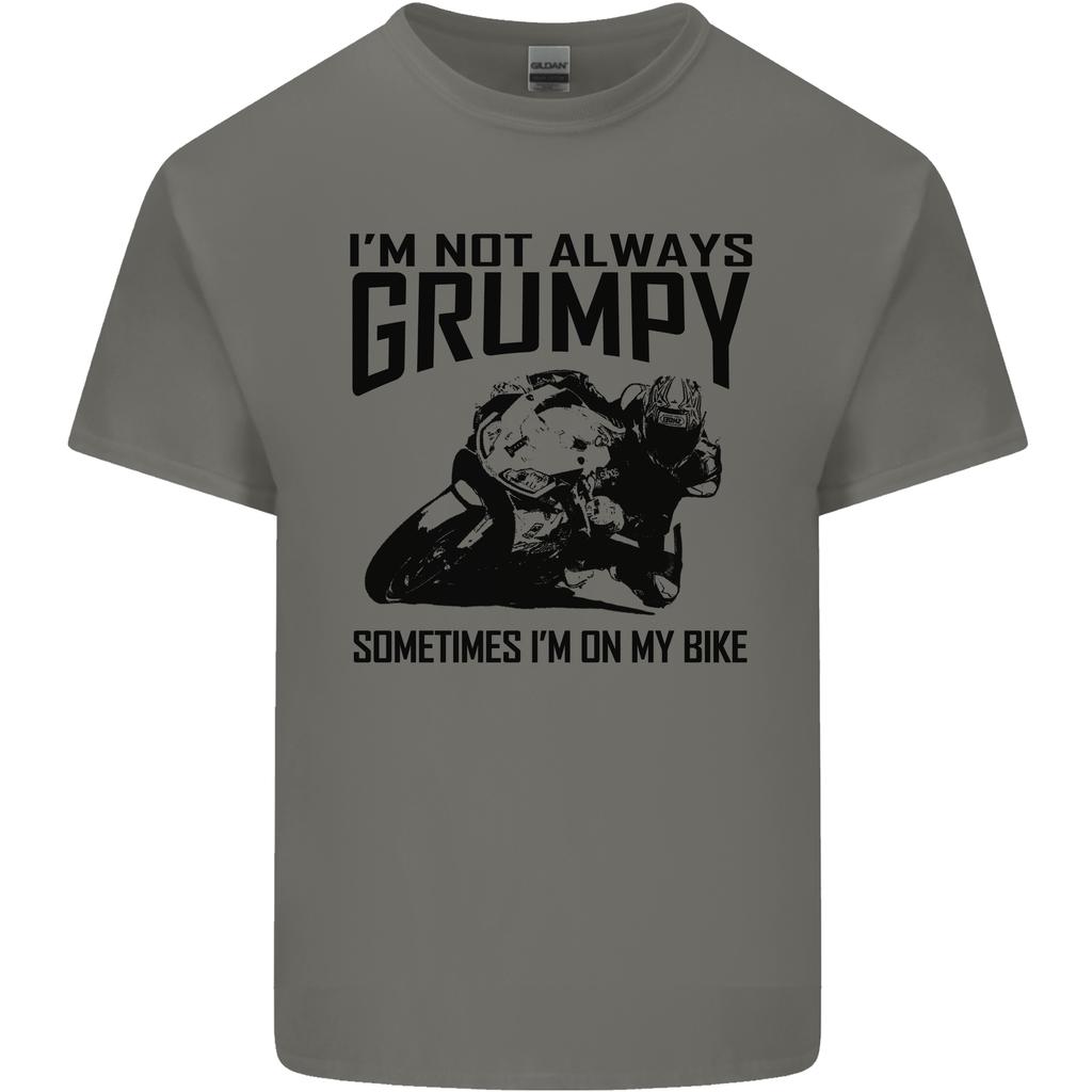 Im Not Always Grumpy Motorbike Biker Funny Unisexs Light Cotton TShirt