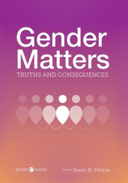 The Gender Matters : Truths and Consequences Book