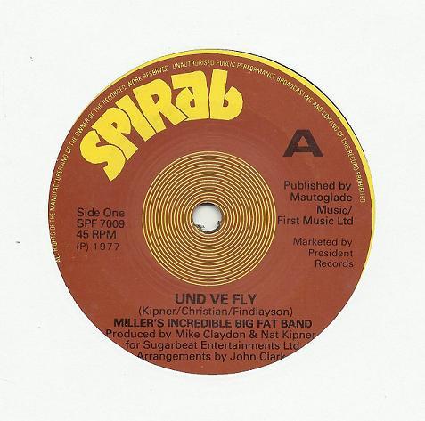 

7inch Record MILLER S INCREDIBLE BIG FAT BAND - Und Ve Fly SPF7009 SPIRAL 1977 UK Pop Used