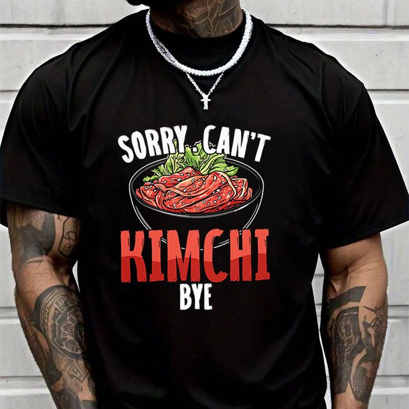 Men's Women Summer Sorry Can't Kimchi Bye T-shirt Loose Short Sleeved Casual Basic TShirt Round