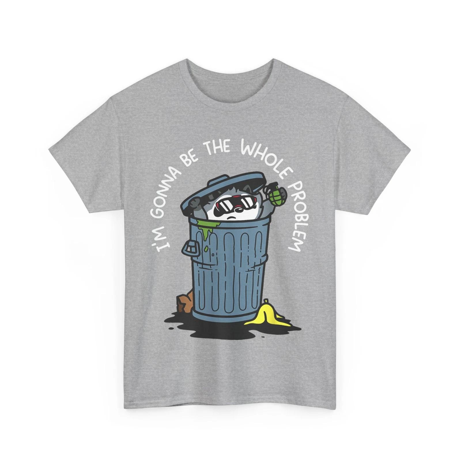 

I m Gonna Be The Whole Problem Funny Humor Lovers T-shirt L