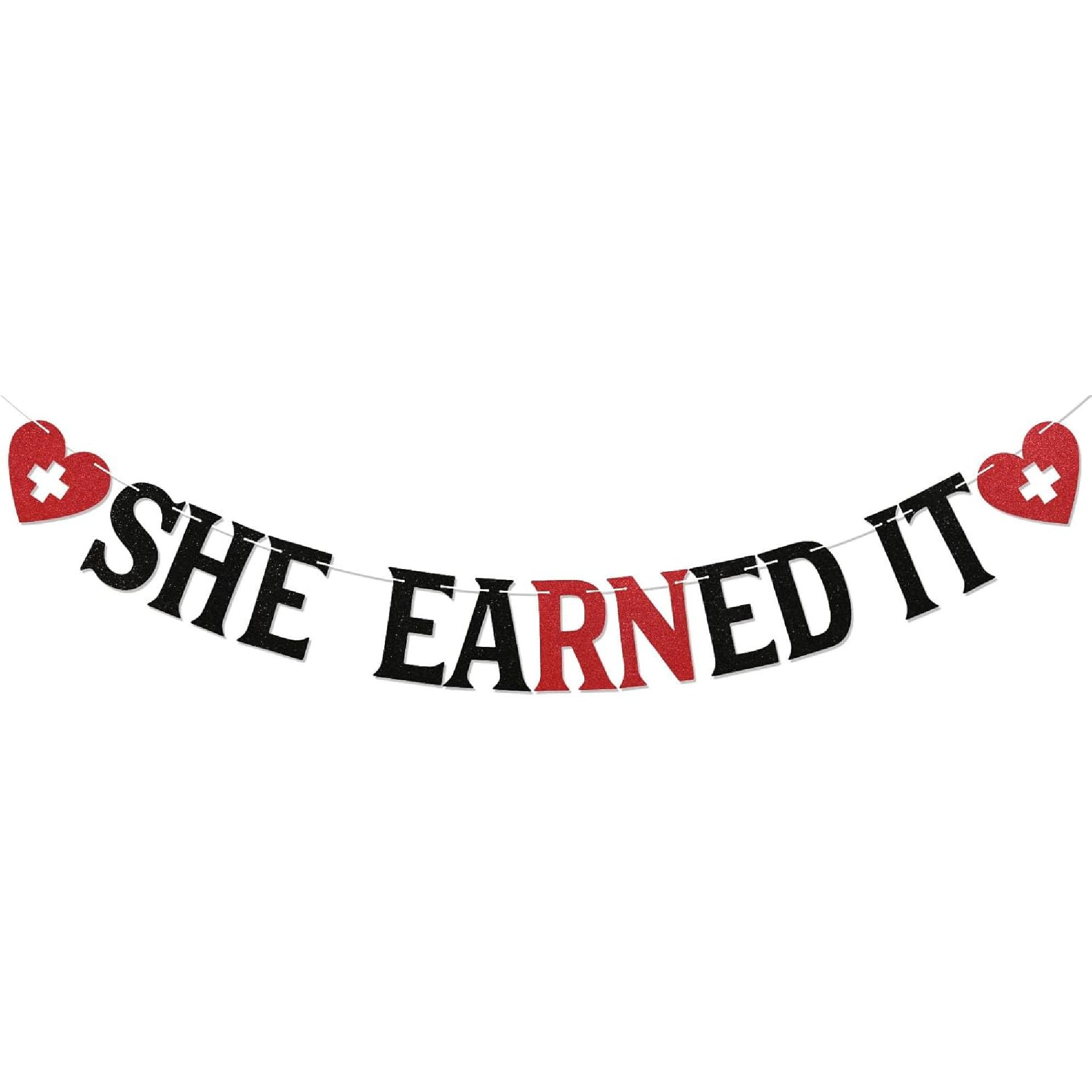 She Earned It Banner - Congrats Nurse, Future RN, Congrats RN Sign, Class of 2025 Nursing School Graduation Party Decorations Black Red Glitter