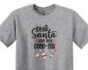 Dear Santa I've Been Good-ish Christmas T-Shirt