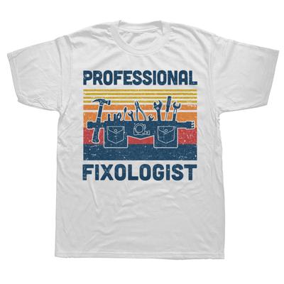 Funny Handyman Professional Fixologist Tools Repairman T Shirts Birthday Gifts Mens Clothing Casual Loose Oversized T Shirt