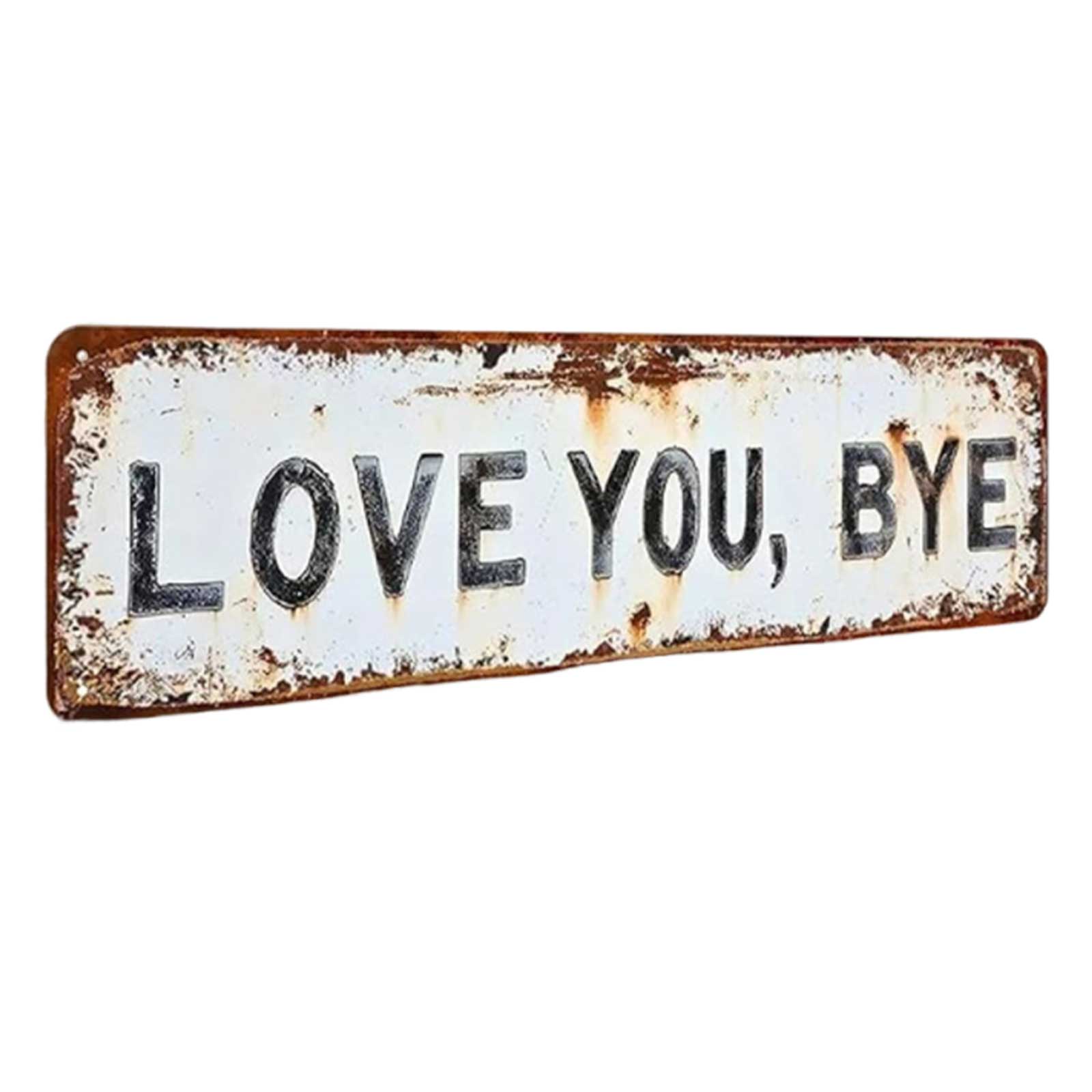 

Love You Bye Retro Metal Wall Plaque with Distressed Finish Retro Letter Wall Sign for Home Bedroom Living Room Office Bar Cafe