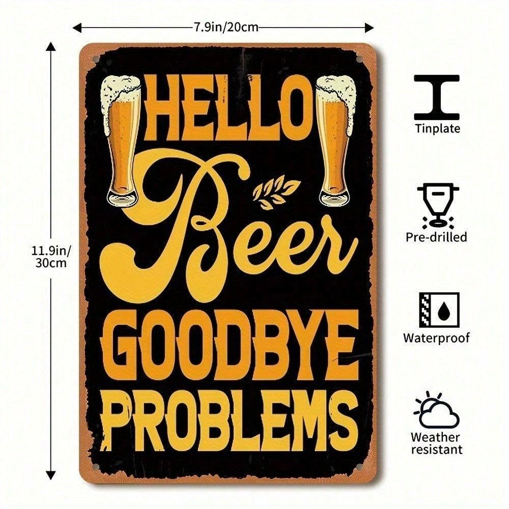 Vintage Metal Sign Hello Beer Goodbye Problems 8x12 Inch Rusty Wall Decor for Bar