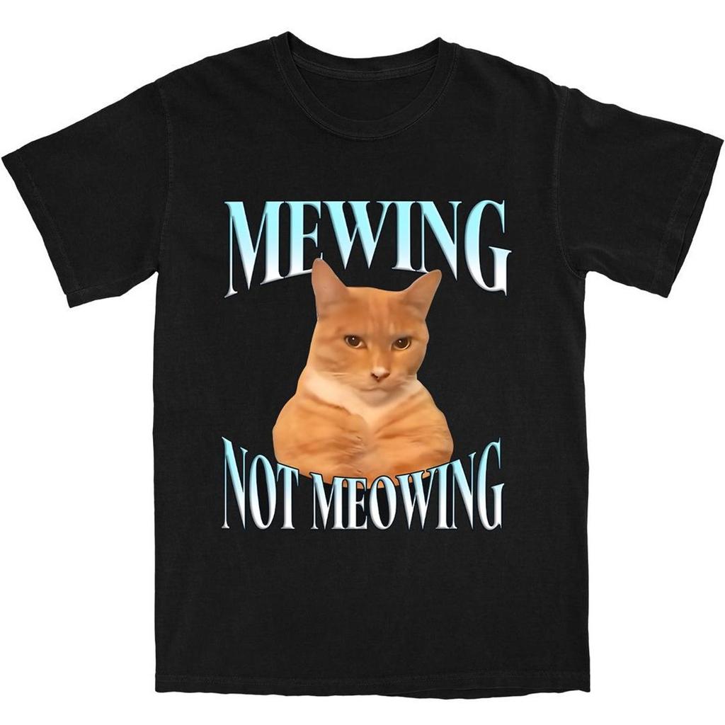 Mewing not meowing Funny cat shirt •Cat meme shirt •Cat lover Gift •Silly Cats Shirt •Silly Kitten Tshirt •Cute Kitten Tee •Cat Mom Dad Gift