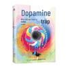 Dopamine Trap: Why We Lose To Instinct