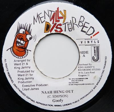 7-Zoll-Schallplatte GOOFY - Naah Heng Out NONE Mentally Distur 2000 Jamaika Reggae, Ska & Dub Gebraucht