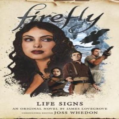 Firefly  Life Signs by James Lovegrove Paperback Book 9781789092295
