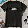 FLAUTIST T-SHIRT - Flute Player Musician Orchestra Woodwind Music Accessories Unisex T-Shirt