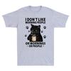 Black Cat I Dont Like Morning People Or Mornings Or People Funny Unisexs Tshirt