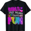 Funny Girls Just Wanna Have Fun Awesome 70s 80s 90s 1980s T Shirt
