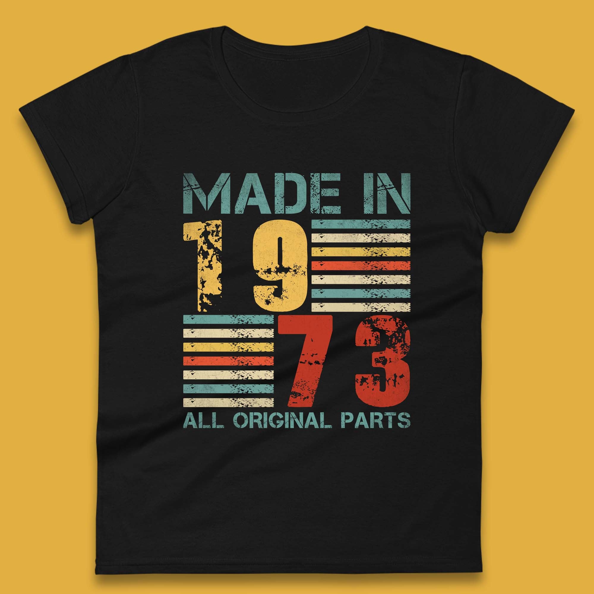 Made In 1973 All Original Parts Womens T-Shirt Mens Tops Tees Unisex XL