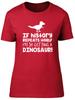 If History Repeats Itself Im So Getting A Dinosaur Unisexs Ladies TShirt Tee