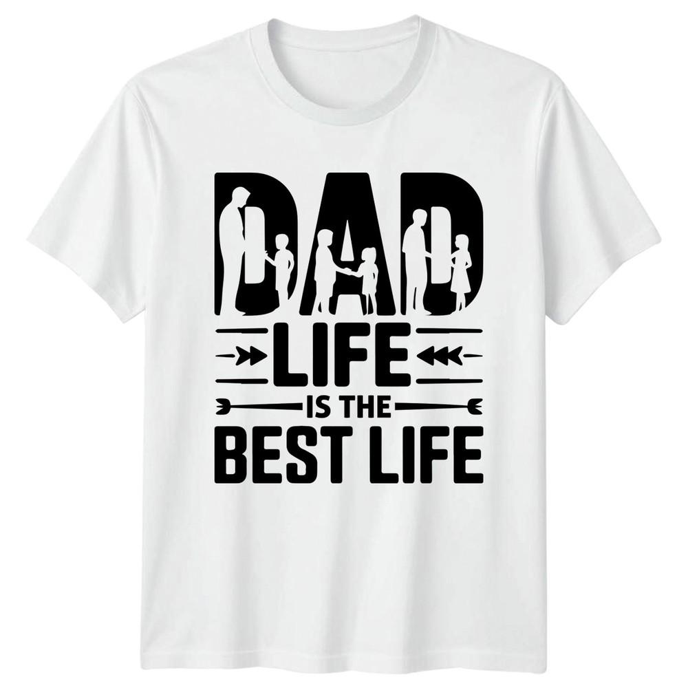 Dad Life Is The Best Unisexs TShirt Dad Life Fatherhood Fathers Day Gift For Him S