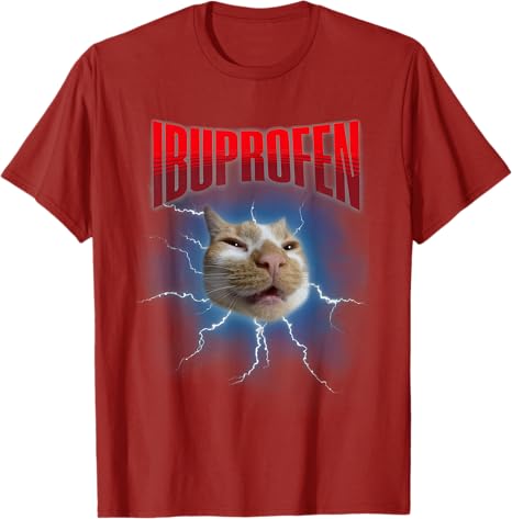 

Funny Ibuprofen Cat Hilarious Cat Meme Women TShirt Humor Inappropriate Tee That Delivers Big Laughs Sarcastic Y2k Outfit Top 4XL