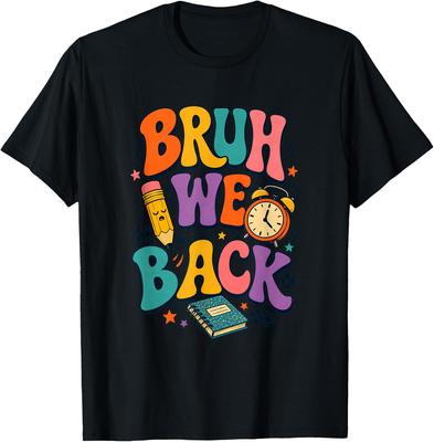 Bruh We Back Funny Back To School Student Teacher Unisex T-Shirt