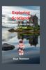The Exploring Scotland : A Tourist's Guide To the Best Places Book
