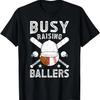 Busy Raising Ballers Football Baseball Dad Of Ballers T-Shirt