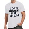 European sizes Men'S "Born Broke Die Rich" T-Shirt - Casual Crew Neck Polyester Tee, Geometric Pattern, Regular Fit, Knit Fabric