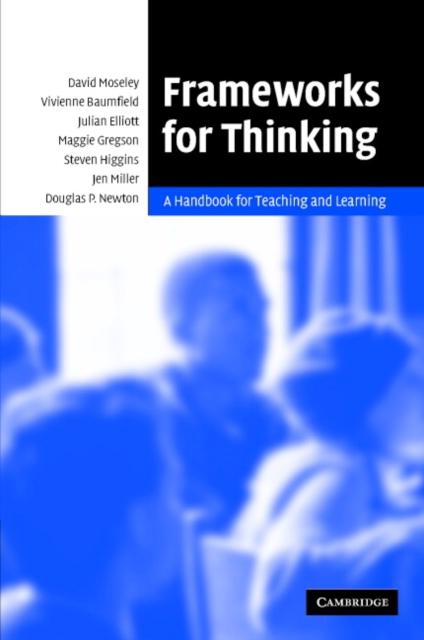 The Frameworks for Thinking : A Handbook for Teaching and Learning Book