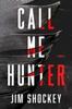 Kniha Call Me Hunter : A Novel