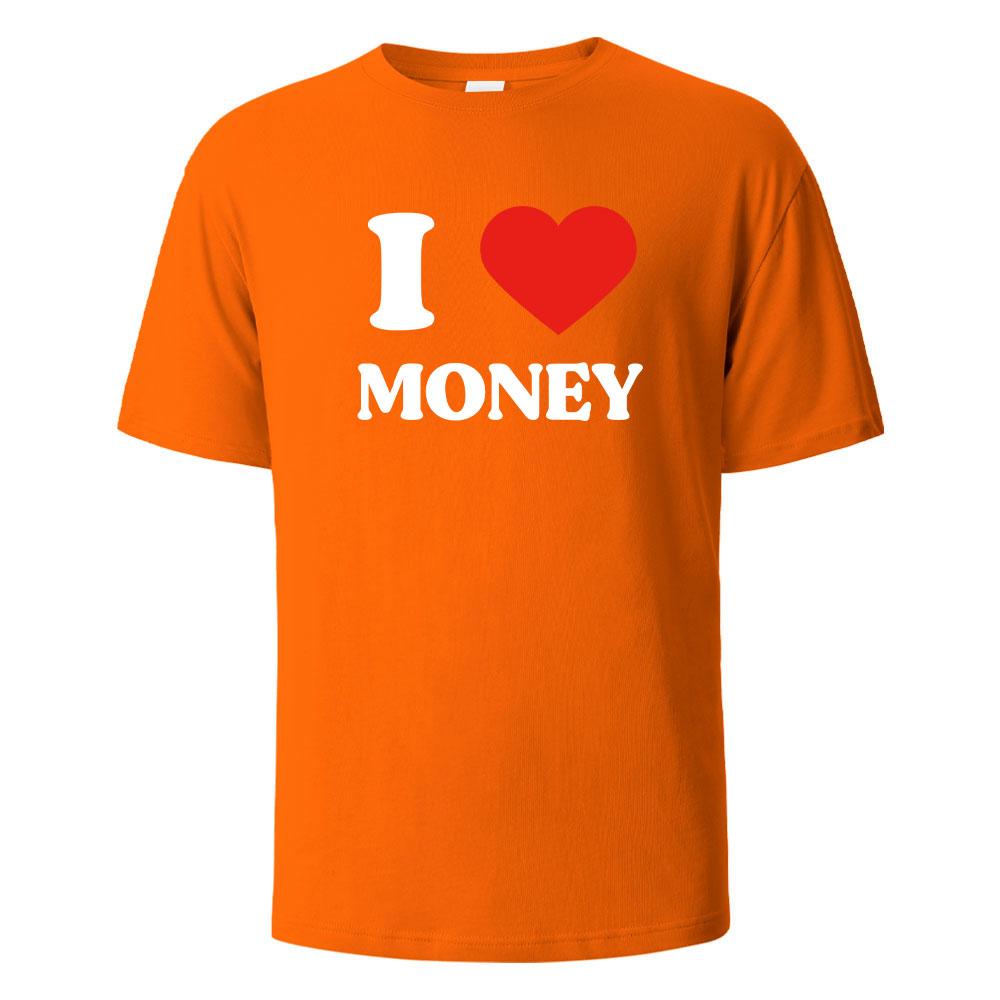 I Love Money Print TShirt Casual Short sleeved Tops Summer Tees For Men Women 100 Cotton Oneck Oversize Streetwear Basic Top