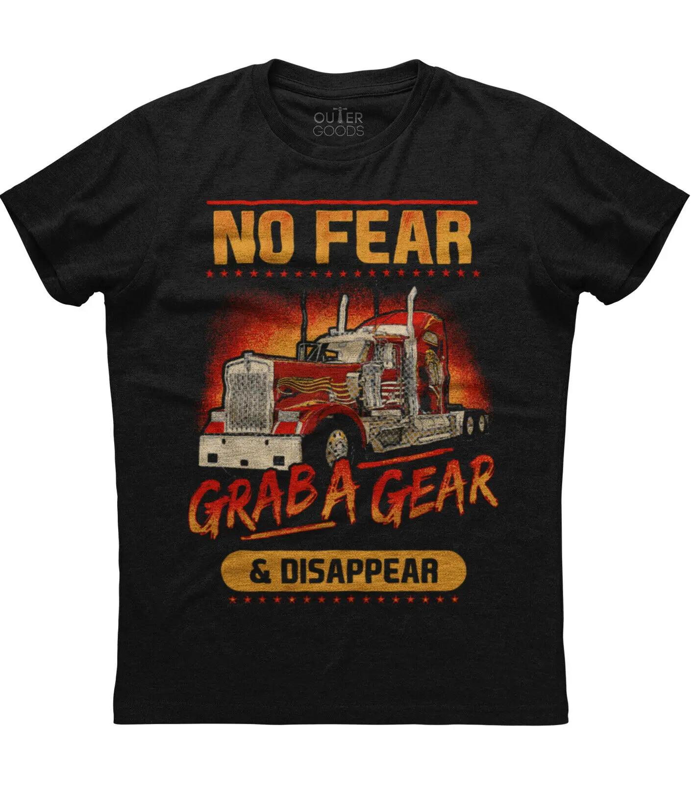 

No Fear Grab A Gear Personalized Printed Truck Driver TShirt Summer Cotton ONeck Short Sleeve Mens T Shirt New S3XL S