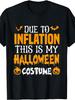 Unisex T-shirt Due to Inflation This Is My Halloween Costume T-Shirt