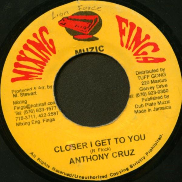 7inch Record ANTHONY CRUZ - Closer I Get To You NONE Mixing Finga Mu Jamaica Reggae, Ska & Dub Used